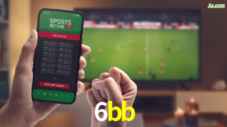 6bb-Transmissões Ao Vivo e Apostas em Tempo Real